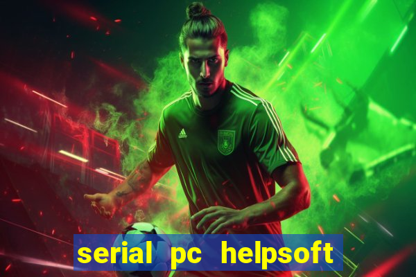 serial pc helpsoft driver updater